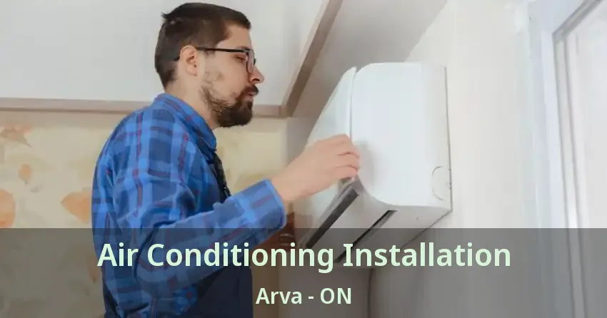 Air Conditioning Installation Arva - ON