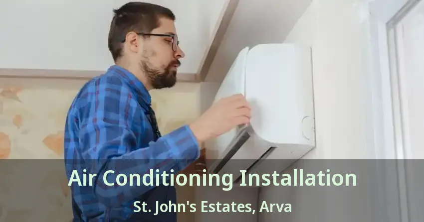 Air Conditioning Installation St. John's Estates, Arva - ON
