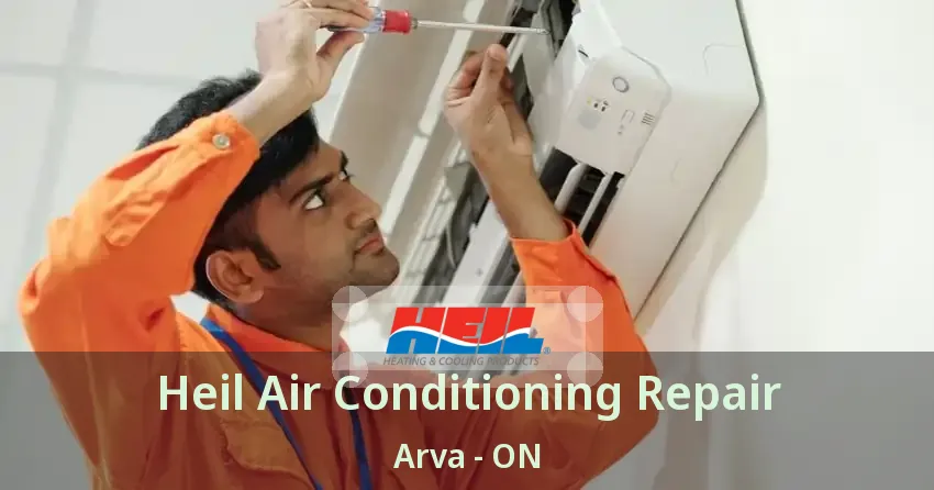 Heil Air Conditioning Repair Arva - ON
