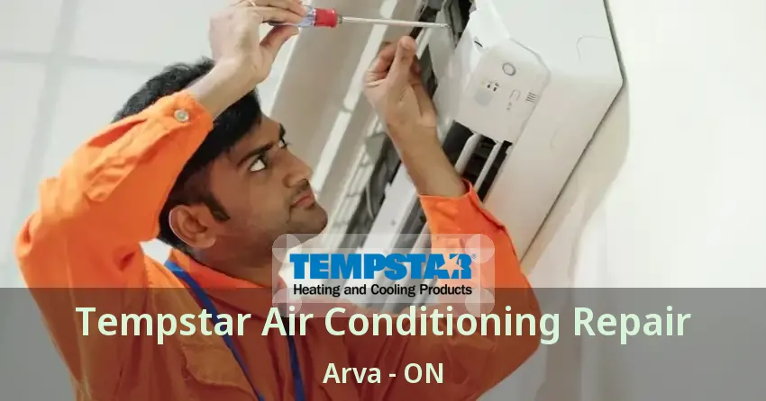 Tempstar Air Conditioning Repair Arva - ON