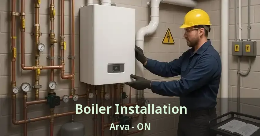 Boiler Installation Arva - ON