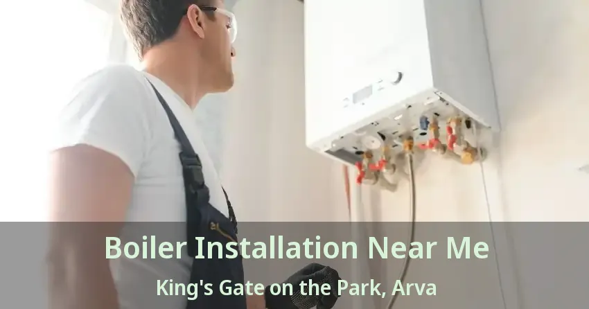 Boiler Installation Near Me King's Gate on the Park, Arva - ON