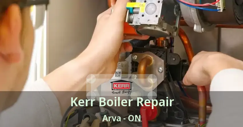 Kerr Boiler Repair Arva - ON