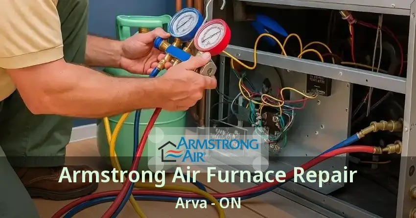 Armstrong Air Furnace Repair Arva - ON