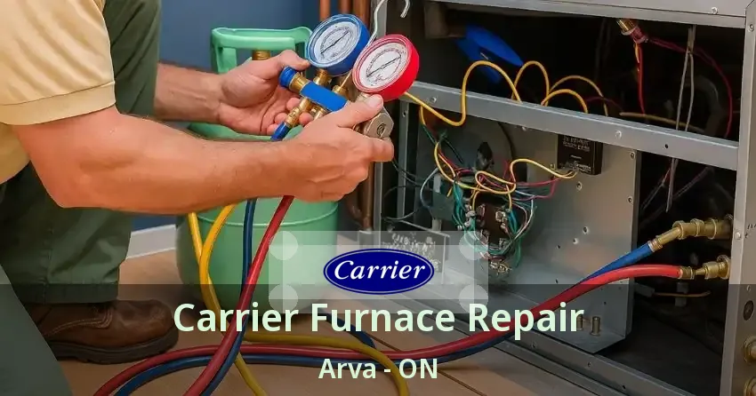 Carrier Furnace Repair Arva - ON
