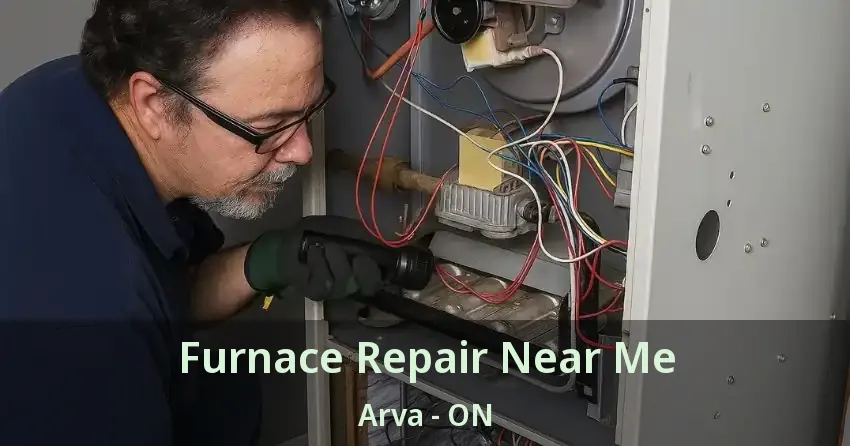 Furnace Repair Near Me Arva - ON