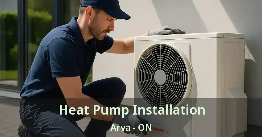 Heat Pump Installation Arva - ON