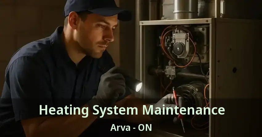 Heating System Maintenance Arva - ON