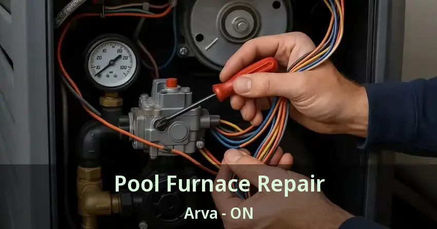 Pool Furnace Repair Arva - ON