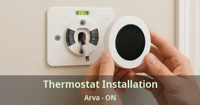 Thermostat Installation Arva - ON