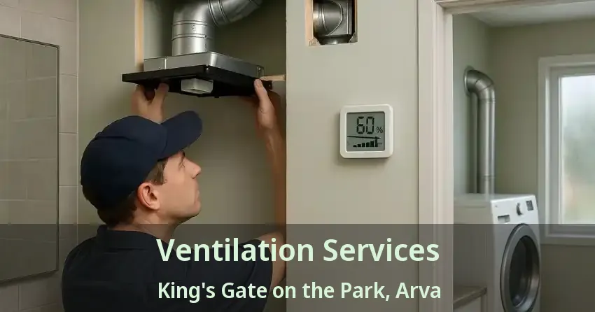 Ventilation Services King's Gate on the Park, Arva - ON